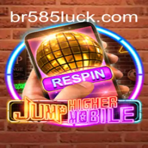 JumpHighermobile: An In-Depth Exploration of the Exciting New Game and its Collaboration with 585Luck.COM